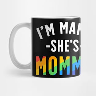 Lesbian Mom Gay Pride Im Mama Shes Mommy Lgbt Mug